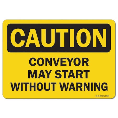 Signmission OSHA Caution Decal, Conveyor May Start W/O Warning, 24in X 18in Decal, 18" H, 24" W, Landscape OS-CS-D-1824-L-19136
